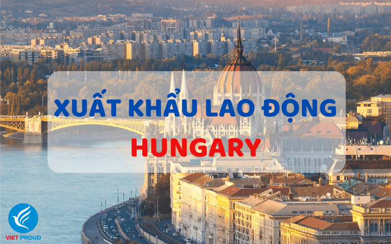 Đi XKLĐ Châu Âu: Cơ hội cho người lao động Việt Nam